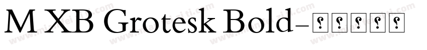 M XB Grotesk Bold字体转换